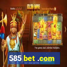 585 bet .com